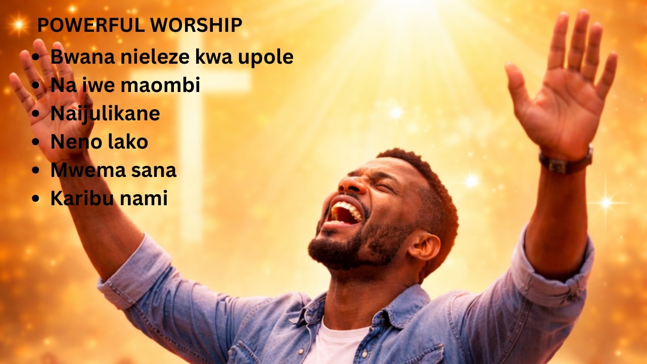 Powerful Worship songs