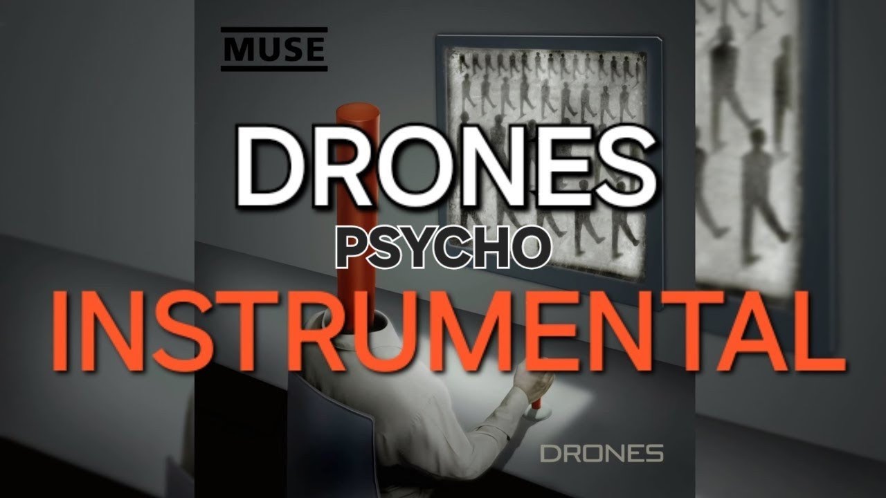 MUSE - Psycho (Official Instrumental) 10 Years of Drones