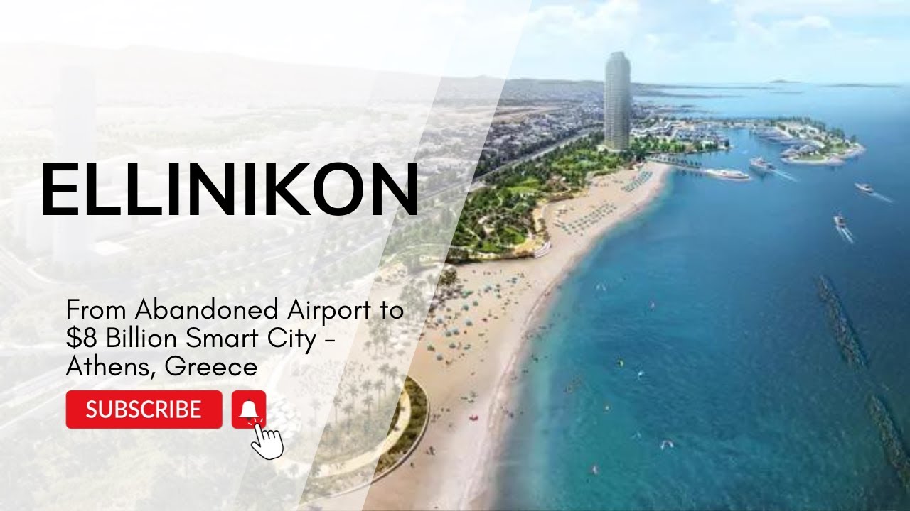 Ellinikon: From Abandoned Airport to $8 Billion Smart City - Athens, Greece #athens