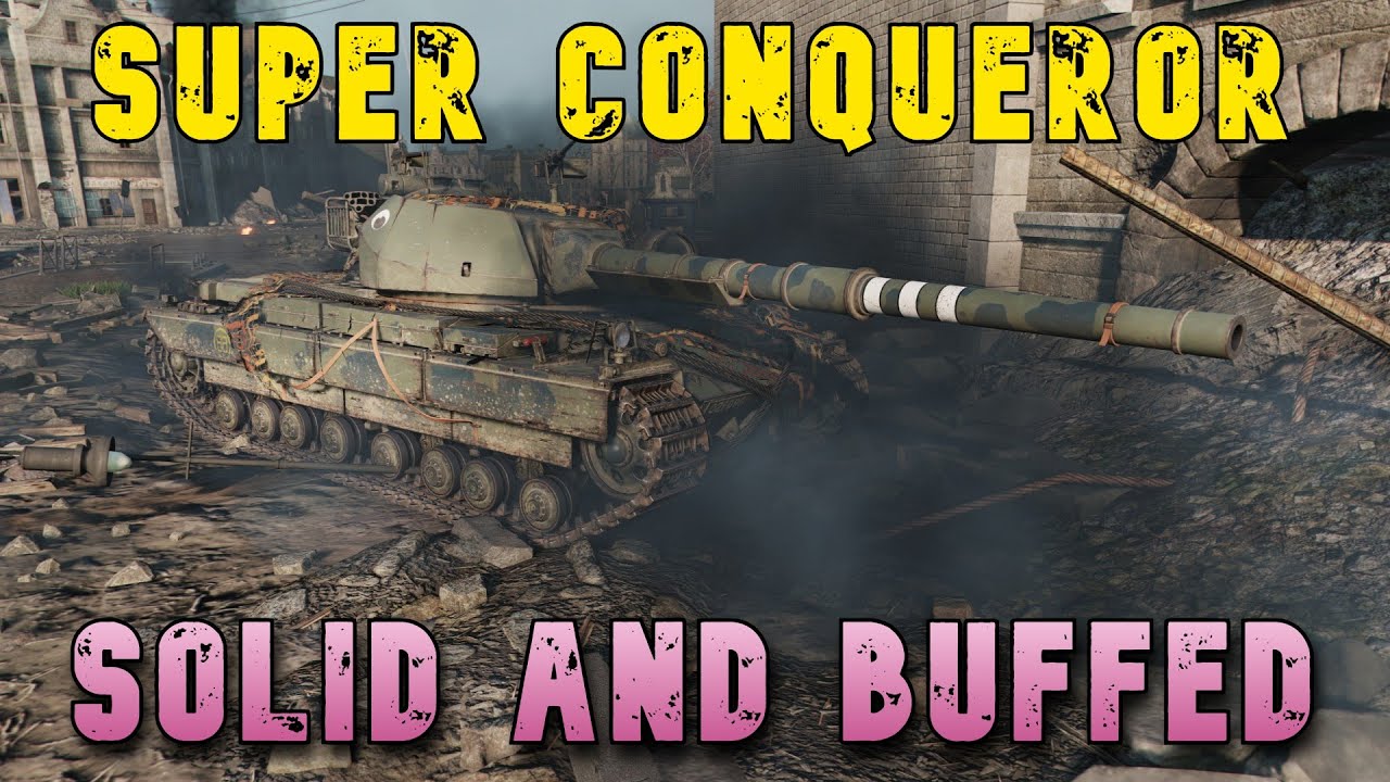 Super Conqueror Solid -Buffed- ll Wot Console - World of Tanks Modern Armor