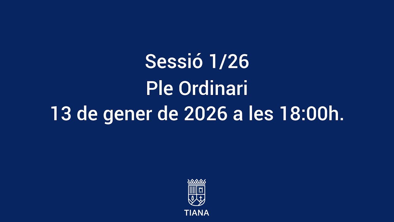 Sessió 1/26 Ordinària de Ple Municipal de 1 de gener de 2026