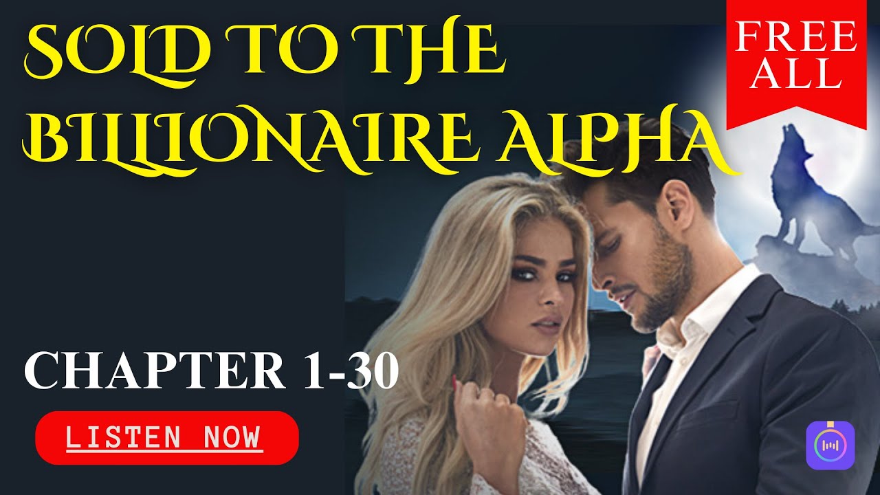 🔥🎧 𝐒𝐨𝐥𝐝 𝐓𝐨 𝐓𝐡𝐞 𝐁𝐢𝐥𝐥𝐢𝐨𝐧𝐚𝐢𝐫𝐞 𝐀𝐥𝐩𝐡𝐚-Enjoy Full Length For FREE!Don't Miss!#audiobooks #alpha #booktube