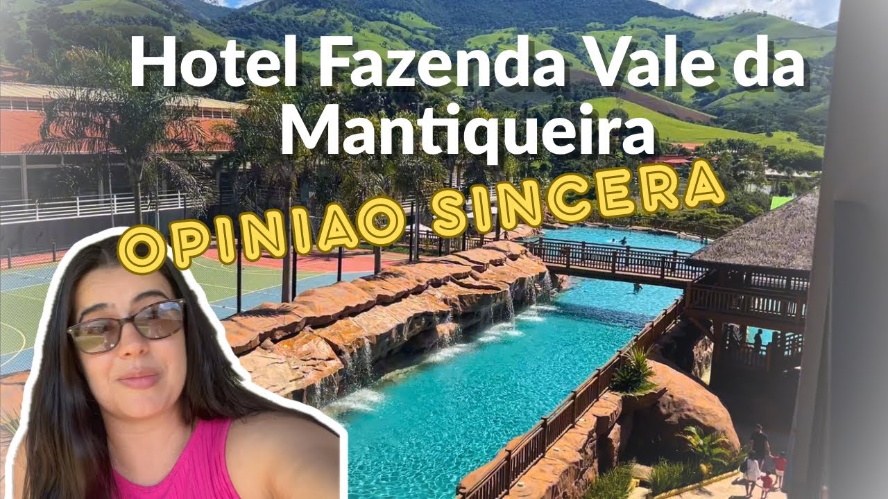 Hotel Fazenda Vale da Mantiqueira | Minha experiência REAL após 4 visitas