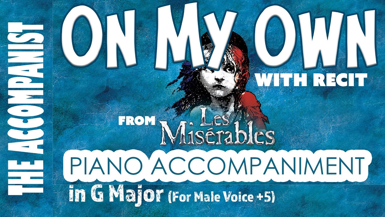 On My Own - With Recit (from Les Misérables) | Male Voice Piano Accompaniment in G (+5) [Karaoke]
