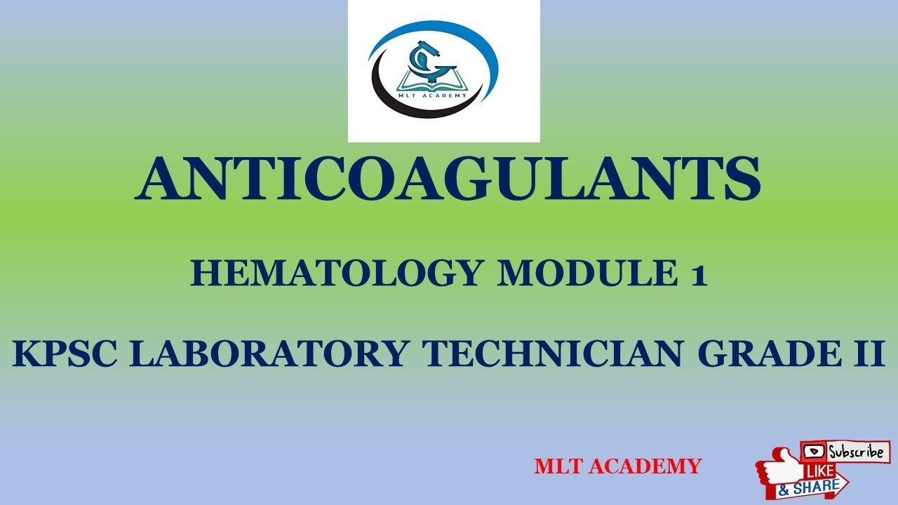 ANTICOAGULANTS|HEMATOLOGY MODULE -1| LABORATORY TECHNICIAN GRADE 2|