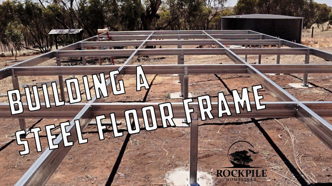 Build a steel frame floor | Off-grid house build