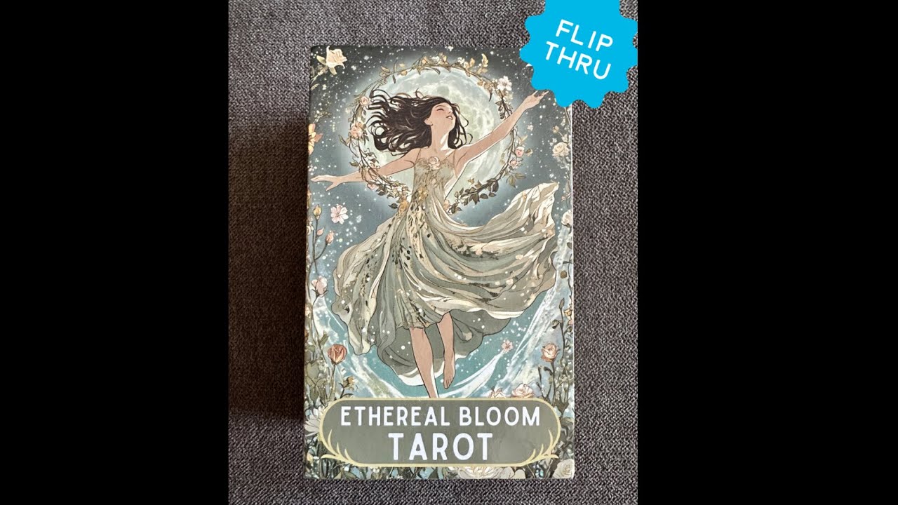 Ethereal Bloom Tarot - a tarot deck flip thru 