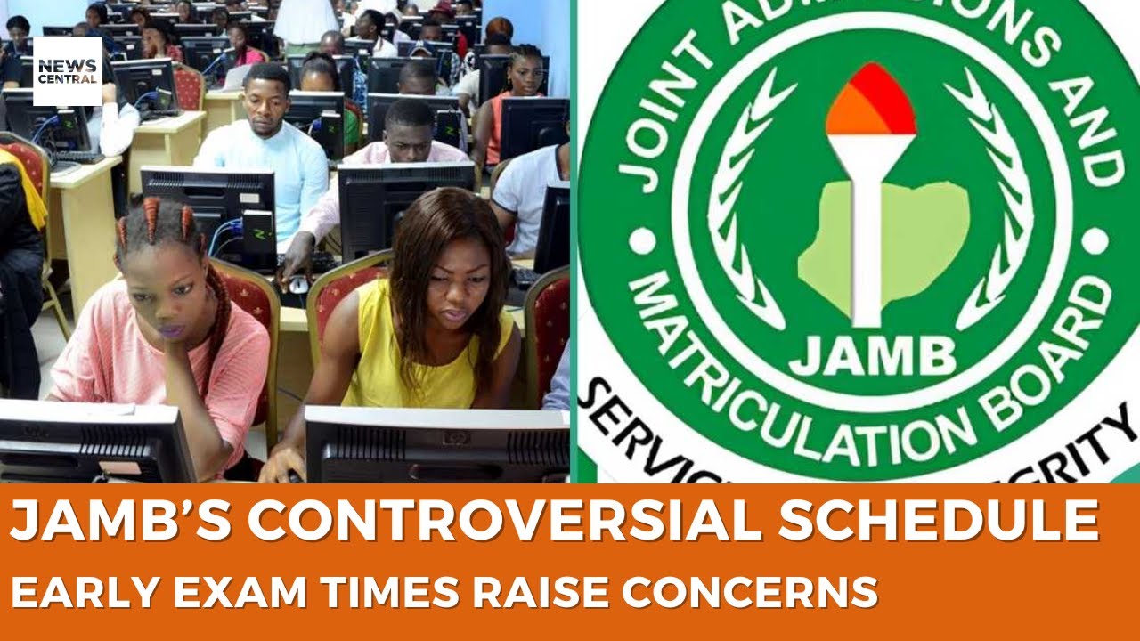 JAMB&rsquo;s Controversial Schedule: Early Exam Times Raise Concerns