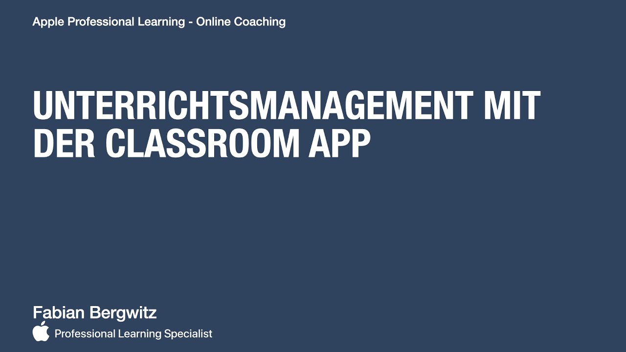 Unterrichtsmanagement mit der Classroom App