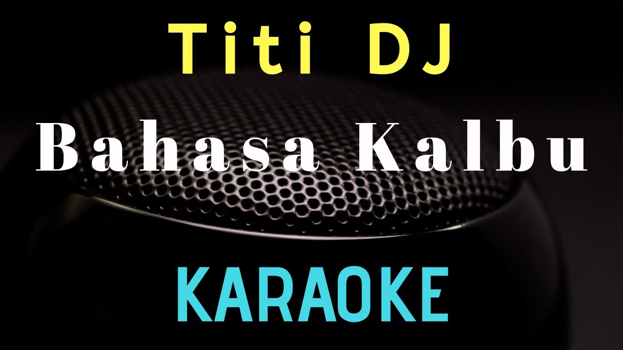 Bahasa Kalbu - Titi DJ | Raisa ( Karaoke version )