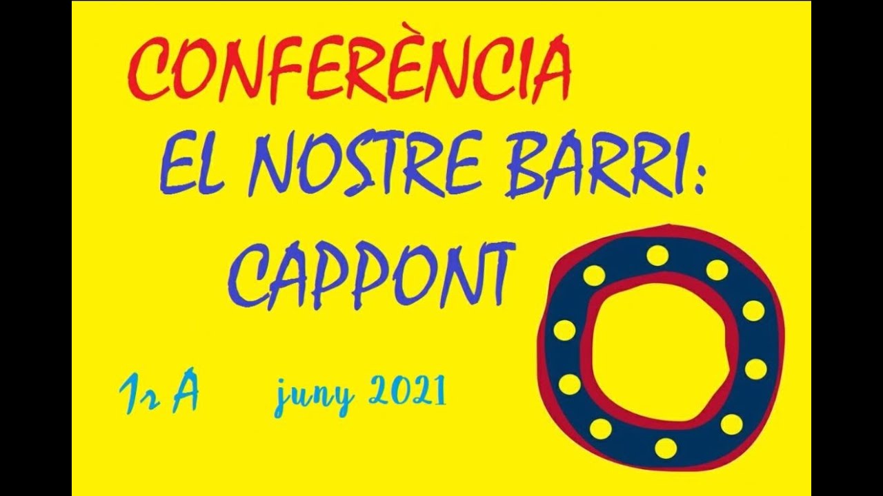 EL NOSTRE BARRI: CAPPONT. 2020-21 1r A.