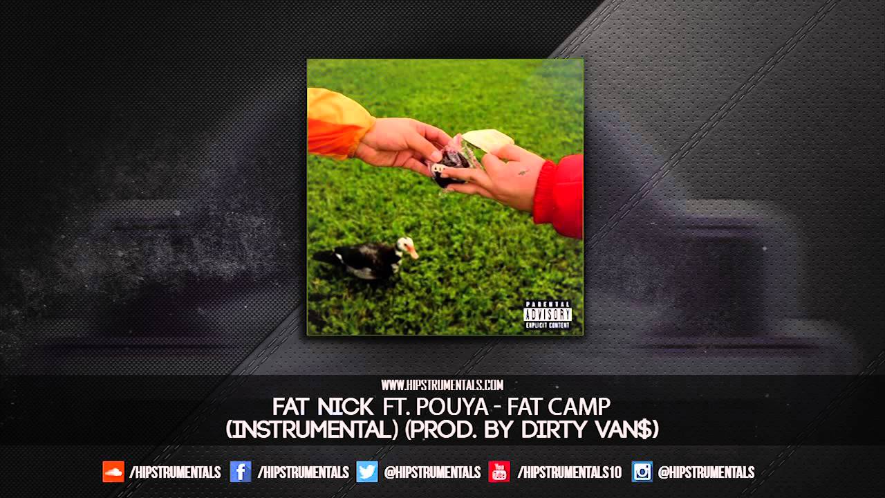 Fat Nick Ft. Pouya - Fat Camp [Instrumental] (Prod. By Dirty Vans) + DL via @Hipstrumentals