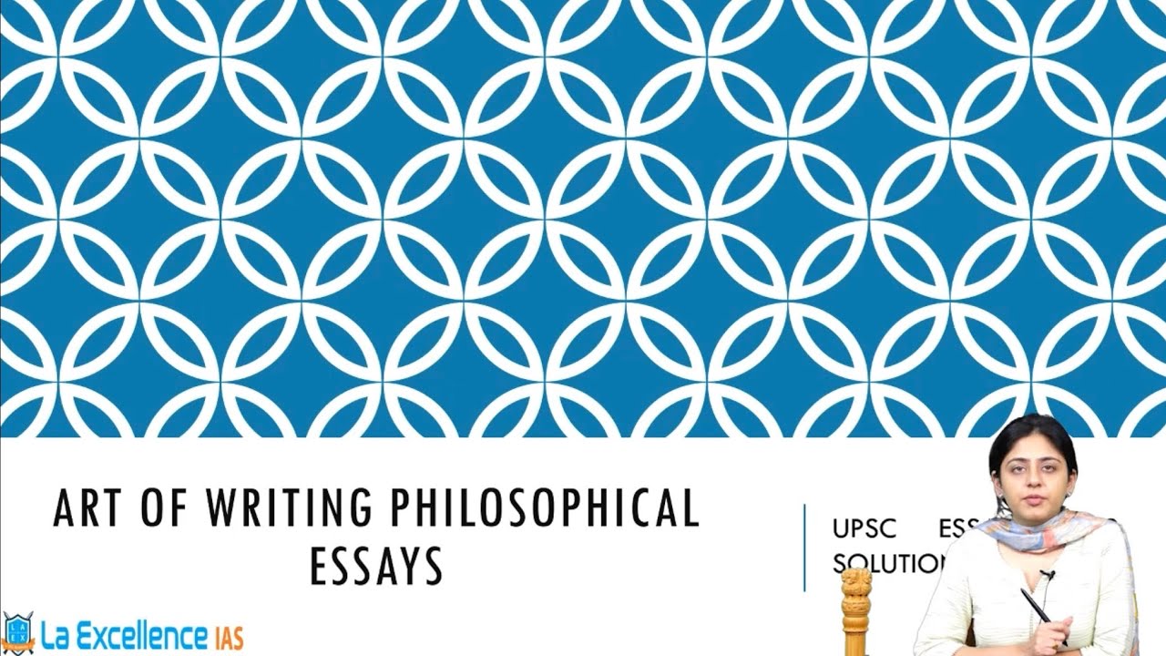 ART OF WRITING PHILOSOPHICAL ESSAY