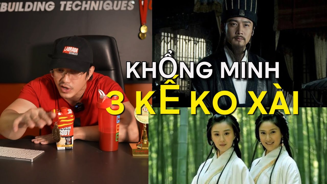 Nhận định Gia Cát Lượng - 3 kế hèn Khổng Minh không thèm xài trong đời