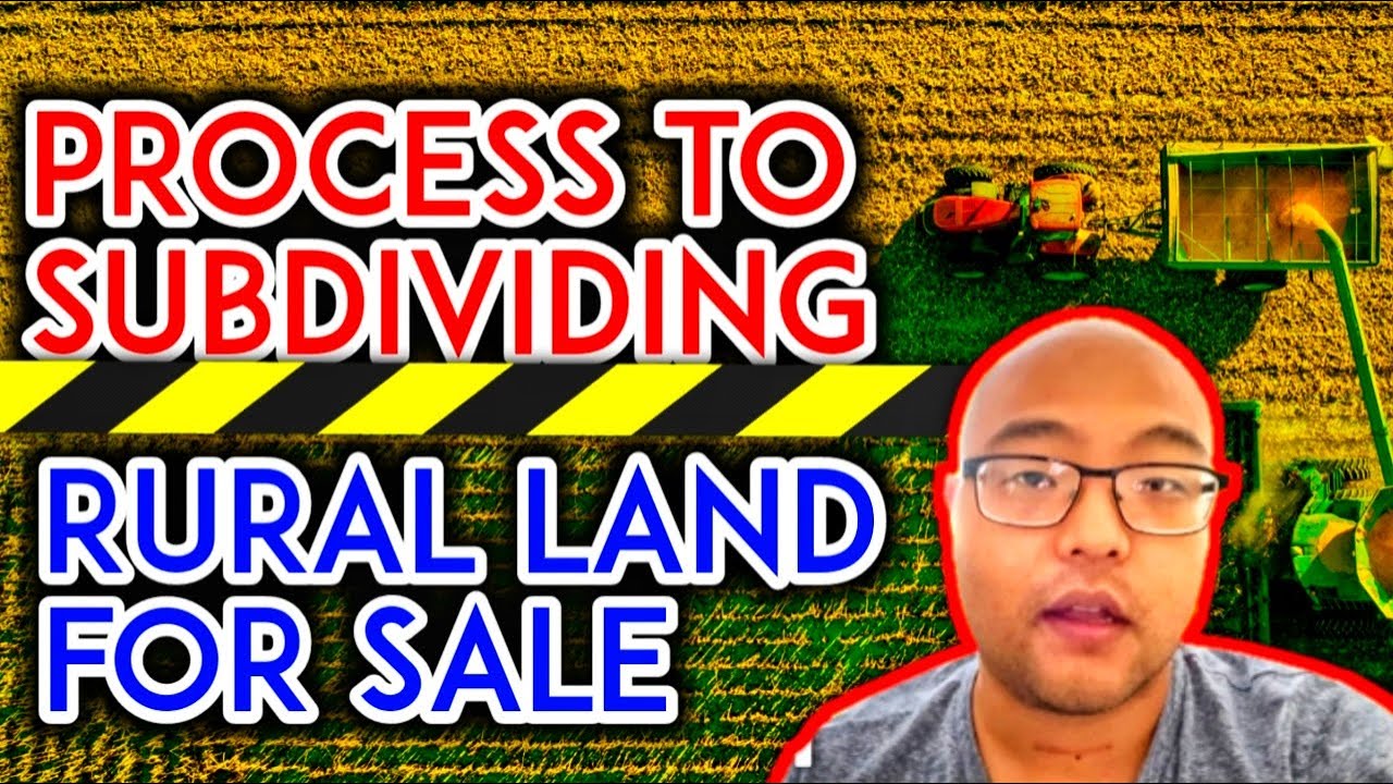 Subdividing Rural Land For Sale - What is the Process?