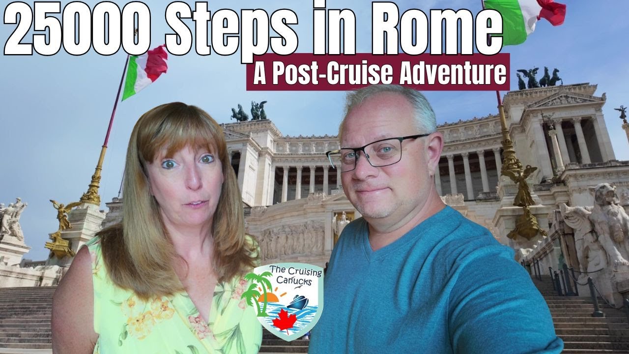 Cruise Port to Rome: Our Epic Hotel, Walking Tour & Travel Tips