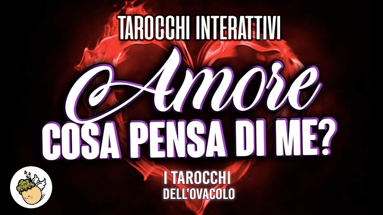 COSA PENSA DI ME? &hearts;️ Tarocchi sibille oracoli - tarocchi interattivi