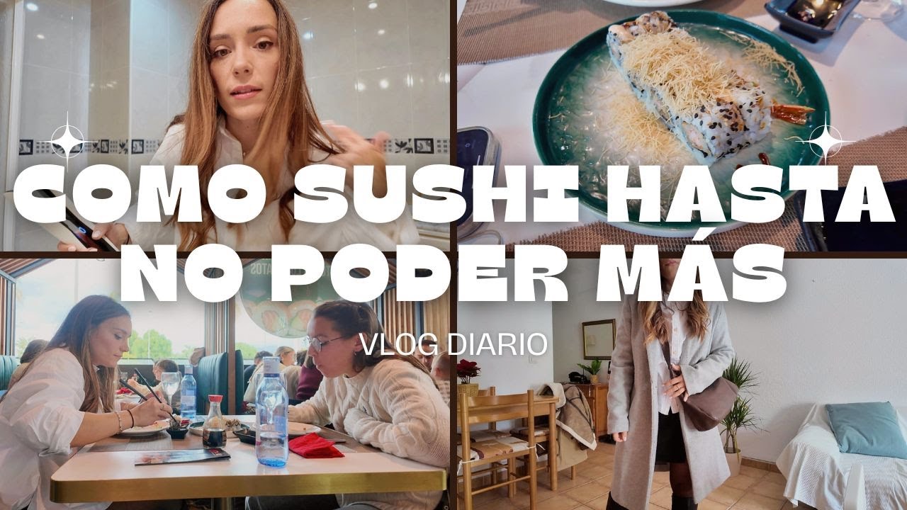 COMIENDO SUSHI 🍣 HASTA NO PODER MÁS! 🔥 ASÍ ME HAGO las ONDAS 💇‍♀️ SOY un DESASTRE 😣 #vlogdiario