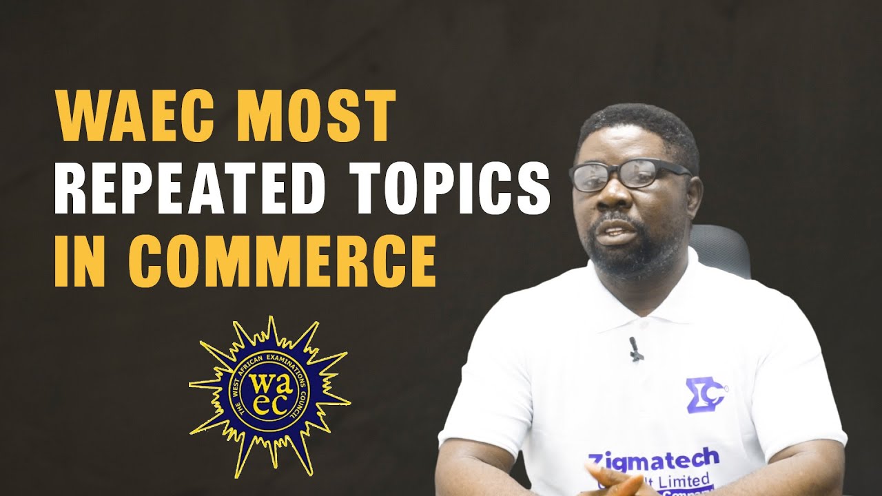 2024 WAEC SSCE COMMERCE MOST REPEATED TOPICS | SSCE 2024 | COMMERCE EXAM