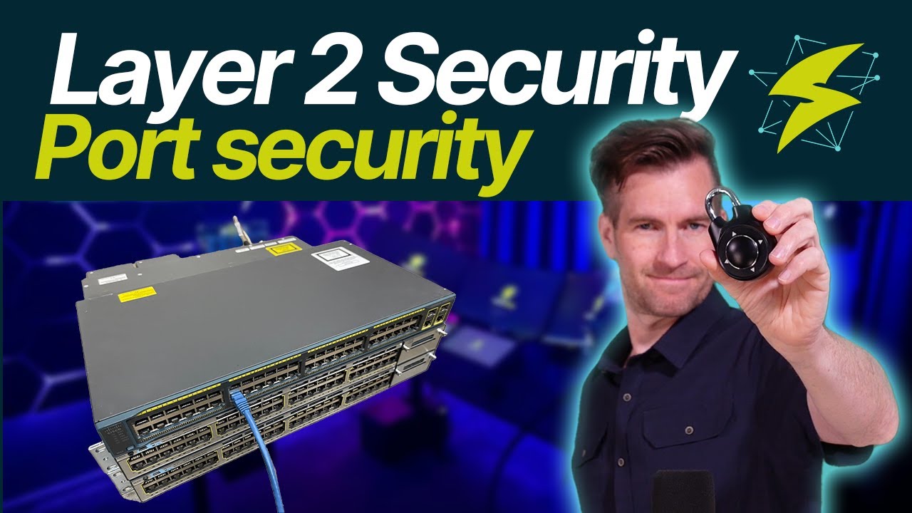 CCNA LANs 11-2: Port Security