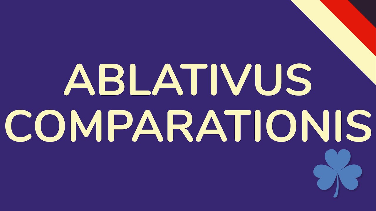 ABLATIVUS COMPARATIONIS LATEIN / Ablativ des Vergleichs Latein (animiert) 🇩🇪