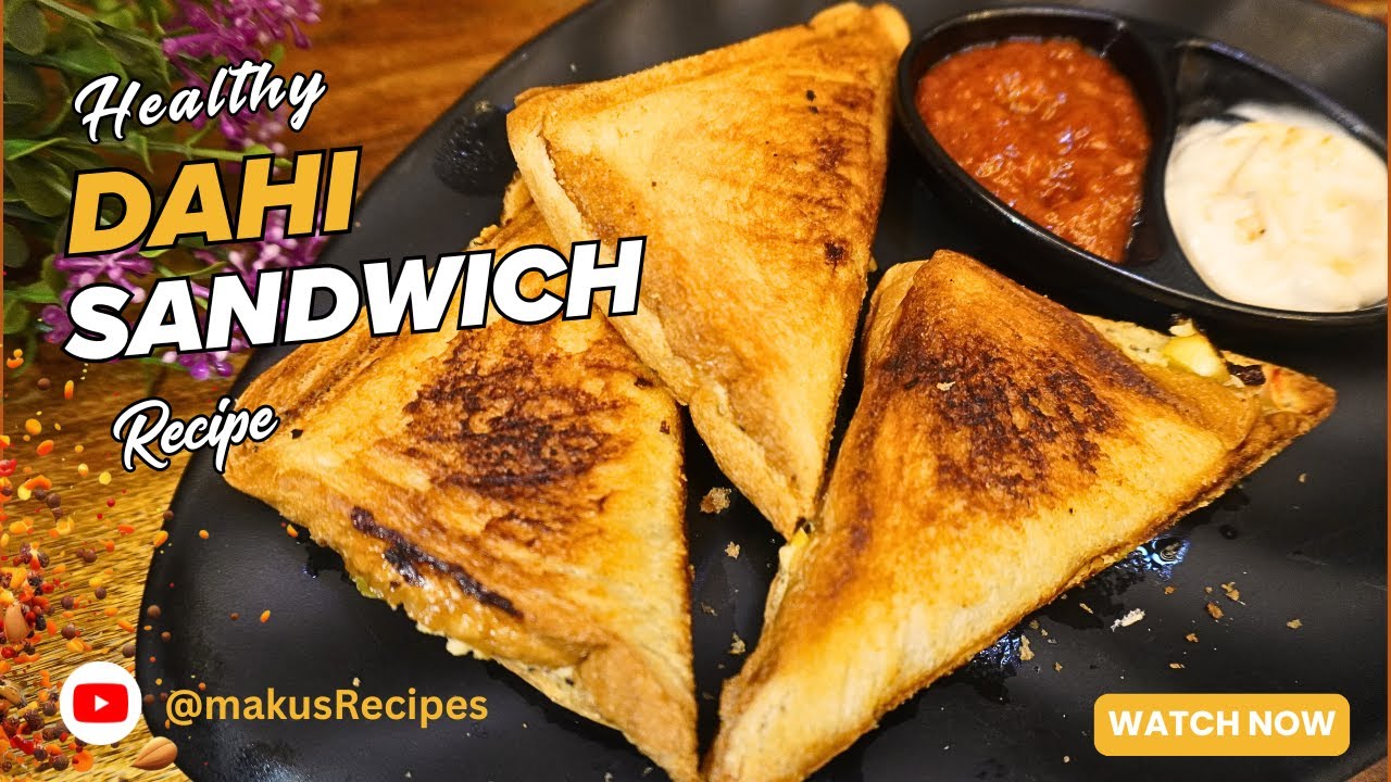 Dahi Sandwich | Healthy Sandwich | 😋 प्रोटीन से भरपूर हेल्दी सैंडविच बनाएं दही से घर पर