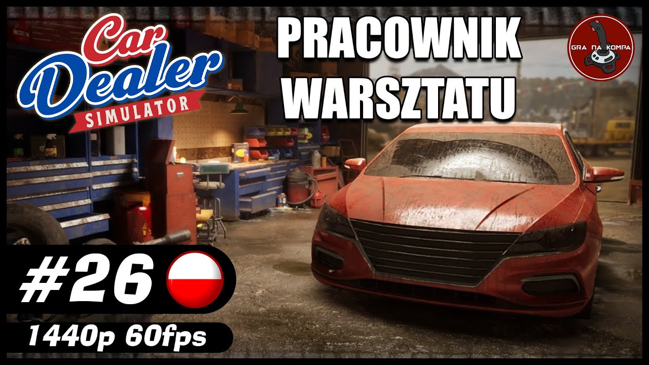 Pracownik warsztatu || #26 || Car Dealer Simulator gameplay PL