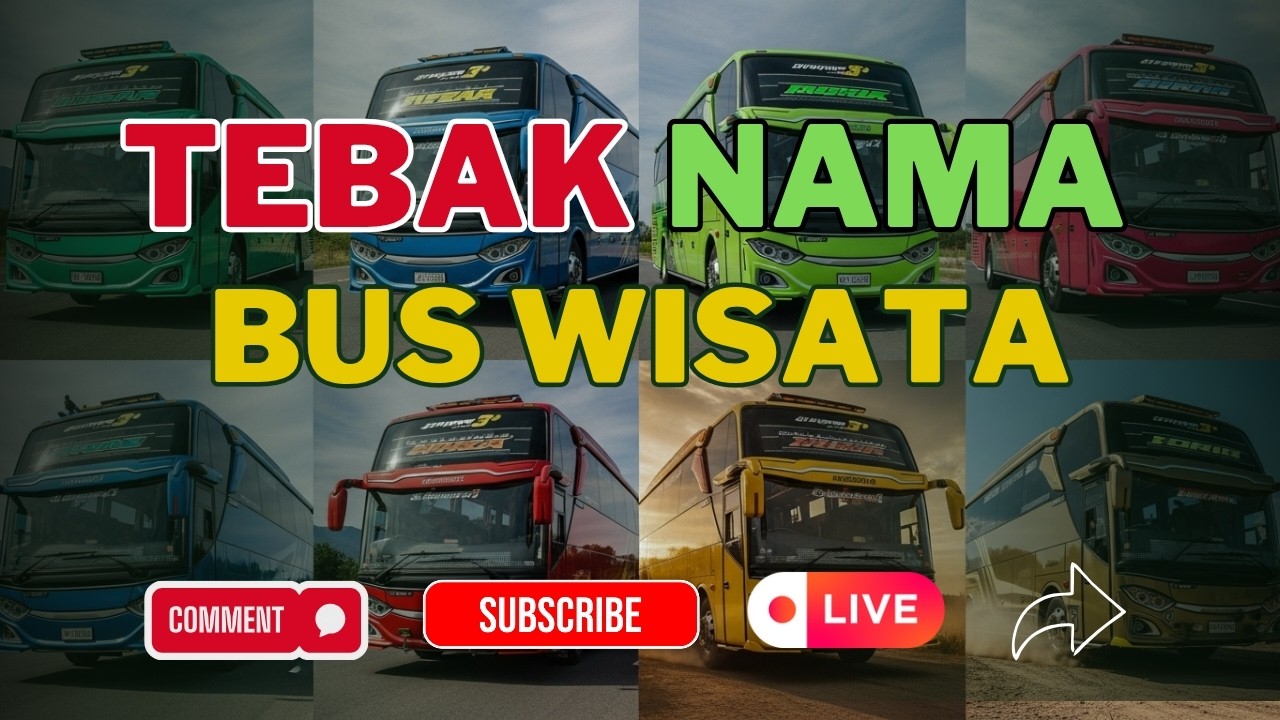 LIVE 🔴 Tebak Nama Bus Pariwisata dari Video! Siapa Paling Cepat & Teliti?