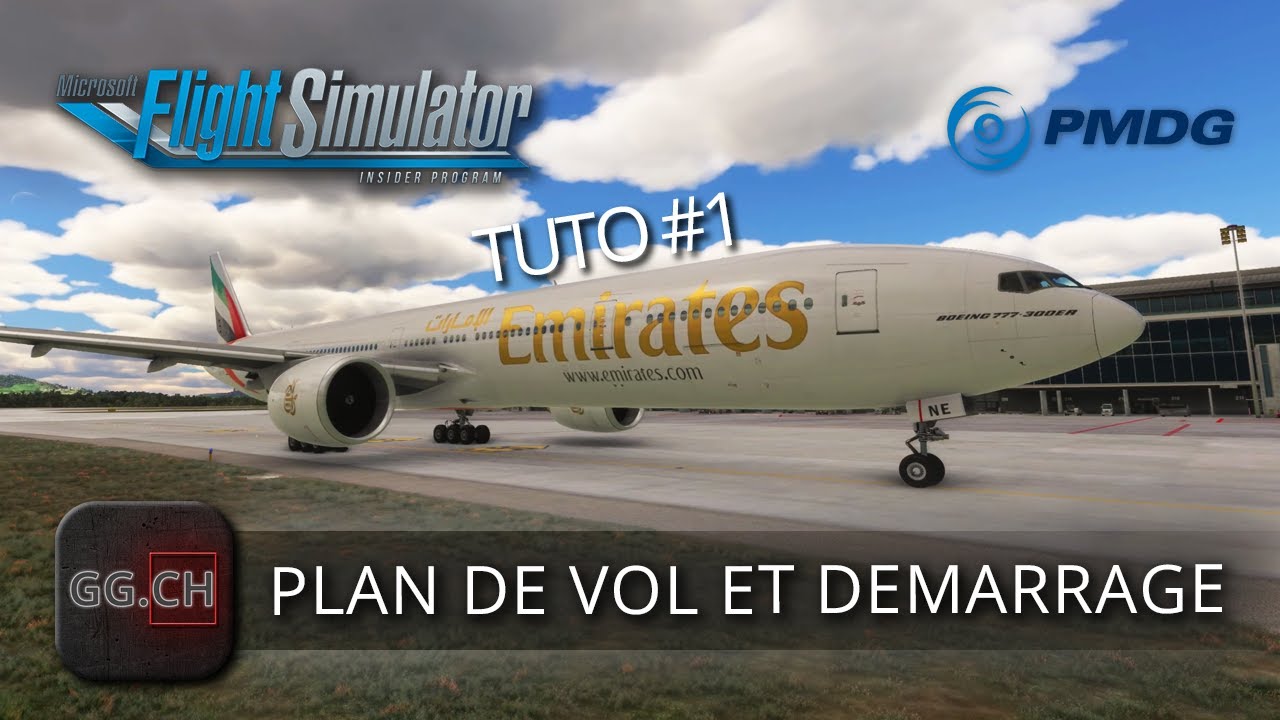 Microsoft Flight Simulator - FR - Tuto | PMDG 777: Partie 1 - Démarrage et plan de vol