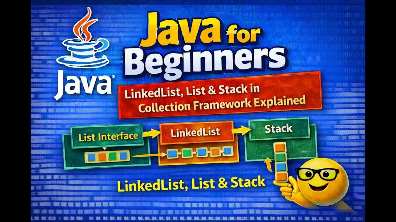 Java for Beginners | LinkedList, List & Stack in Collection Framework Explained