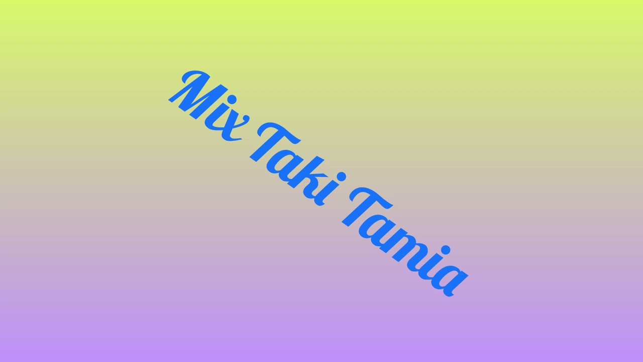 Mix Taki Tamia