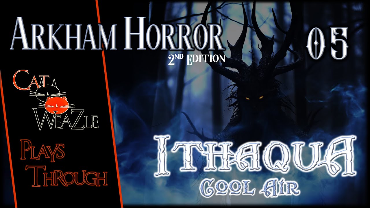 Итакуа: Прохладный воздух | Arkham Horror 2nd Edition | Поворот 05: Кто же тогда умный мальчик?