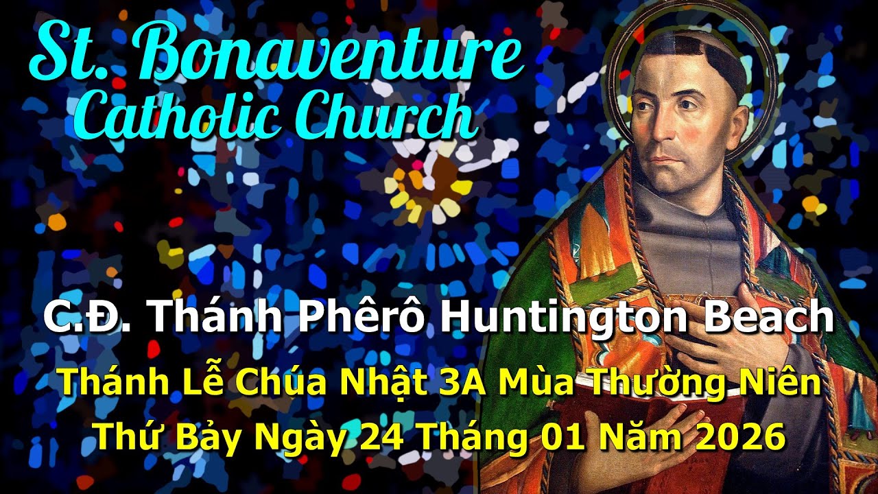 Trực Tuyến Thánh Lễ Chúa Nhật 3A Mùa Thường Niên vào ngày 24-01-2026 – Nhà Thờ Thánh Bonaventure.