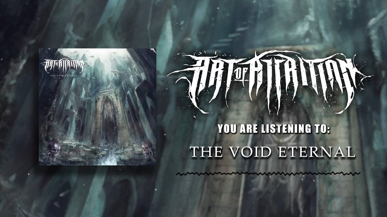 ART OF ATTRITION - THE VOID ETERNAL [OFFICIAL ALBUM STREAM] (2022) SW EXCLUSIVE