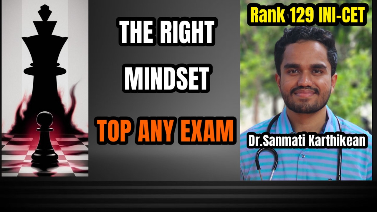 RIGHT MINDSET to Crack Any Exam | All India Rank 129 | Dr.Sanmati Karthikean | INI-CET 2026