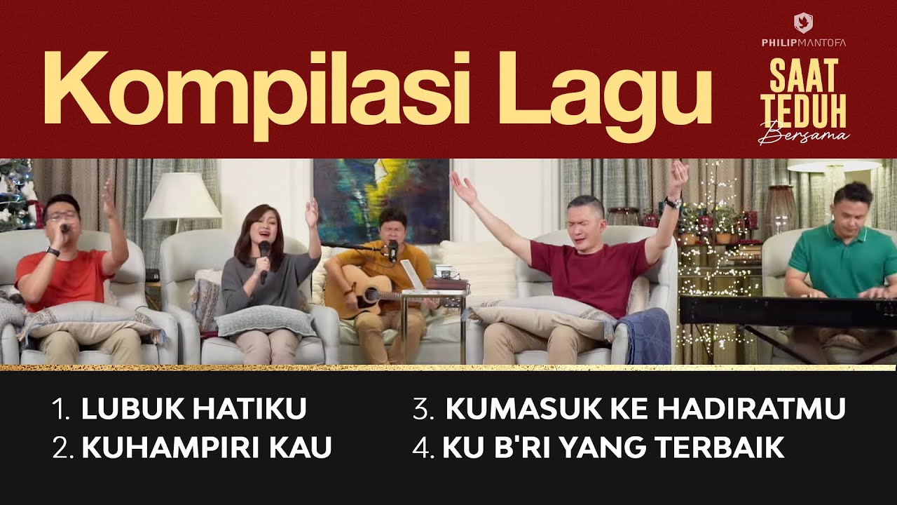 Kompilasi Lagu Saat Teduh Bersama - Episode 133 (Official Philip Mantofa)