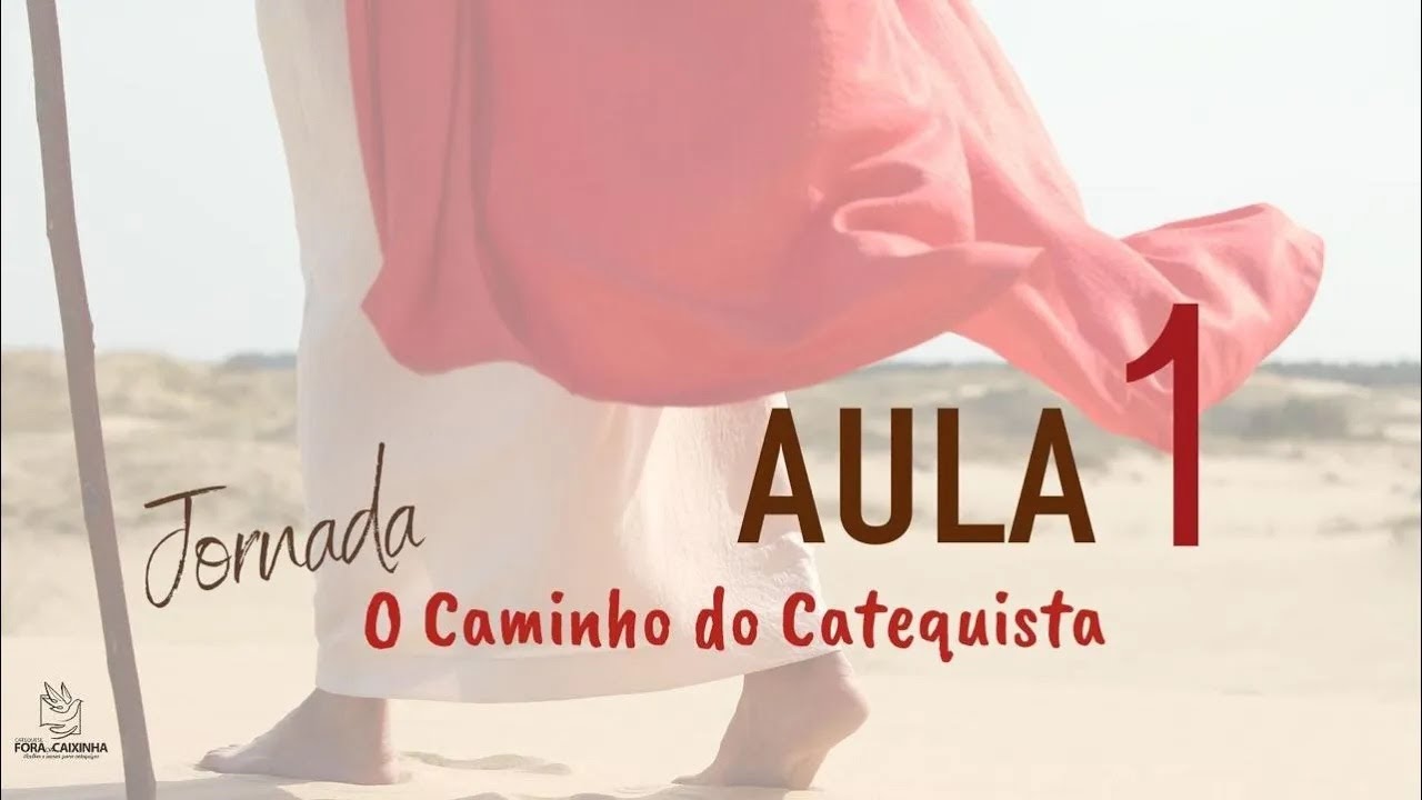 Aula 1   O CAMINHO DO CATEQUISTA   03 02 26