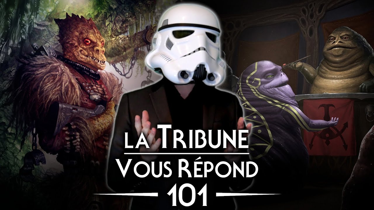 LTR #101 - POURQUOI LES TRANDOSHANS CHASSENT LES WOOKIEES / LE CONSEIL DES HUTTS