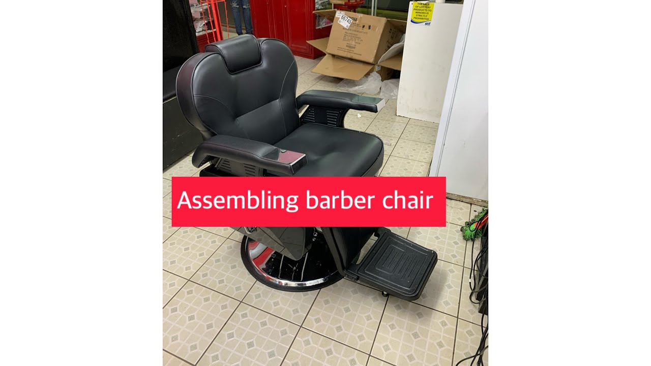 Assembling Barber chair