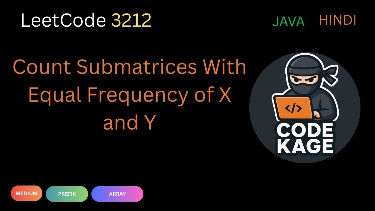 LeetCode 3212 | Count Submatrices With Equal Frequency of X and Y | Prefix Sum | Java
