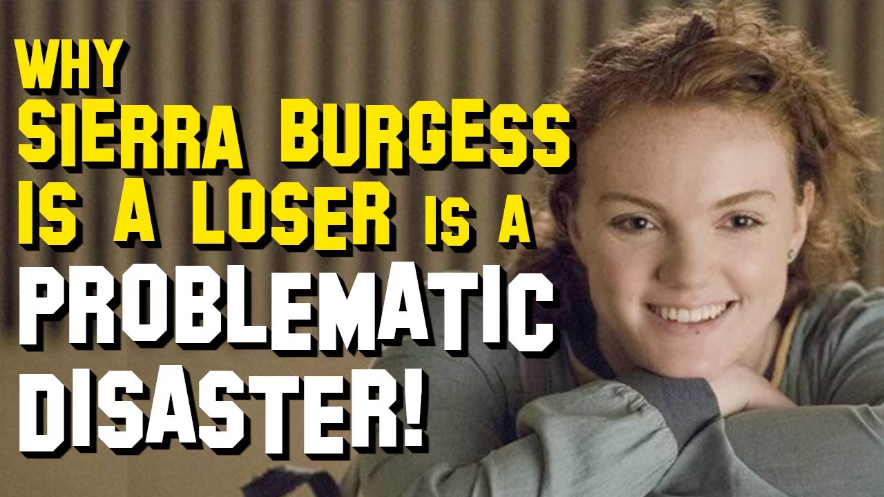 Why Sierra Burgess is a Loser is a Problematic Disaster