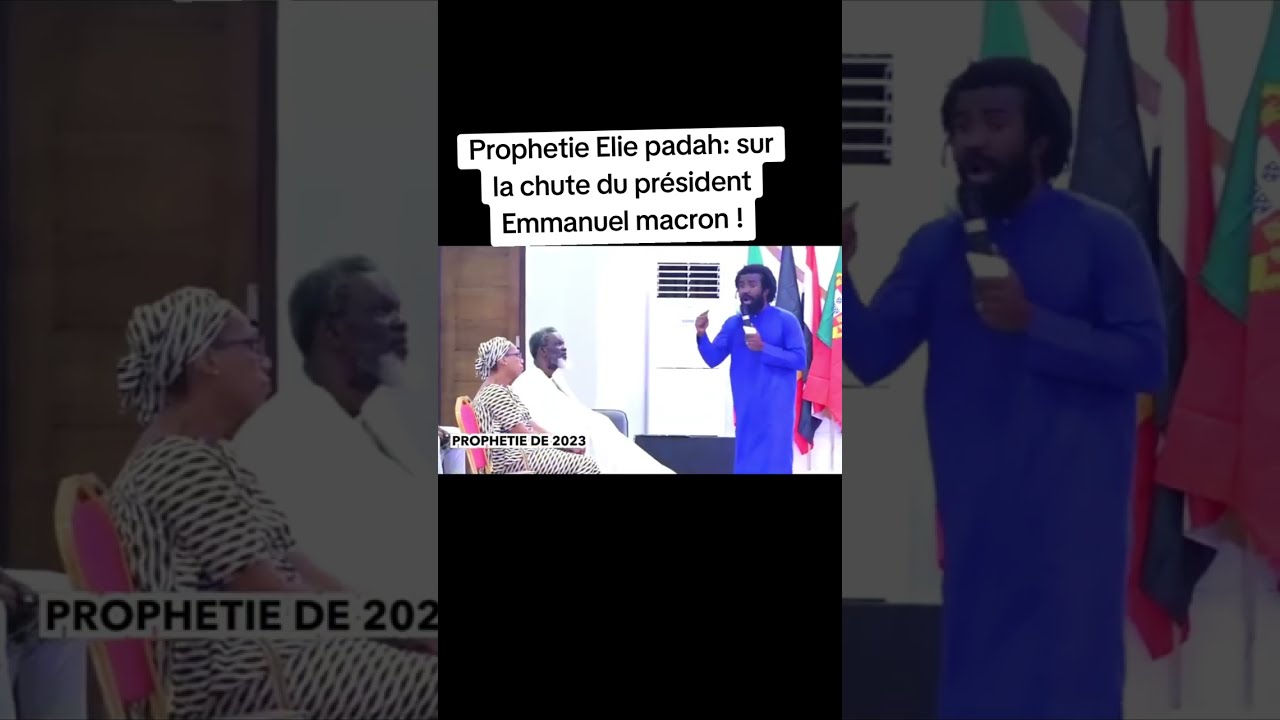 Proph&egrave;te Elie padah sur la chute d'Emmanuel Macron !