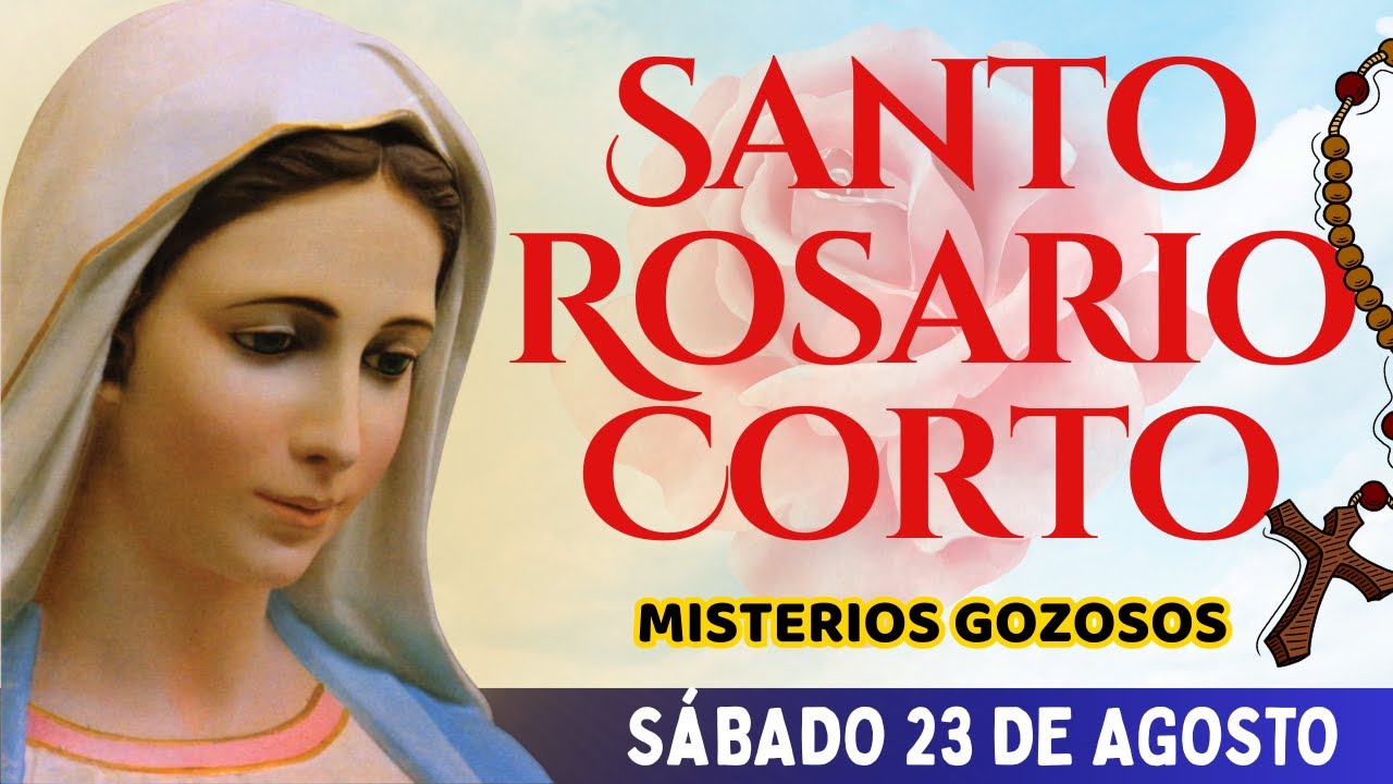 SANTO ROSARIO CORTO de HOY Sábado 23 de AGOSTO en 20 MINUTOS🌸MISTERIOS GOZOSOS a la VIRGEN MARÍA🙏🌹