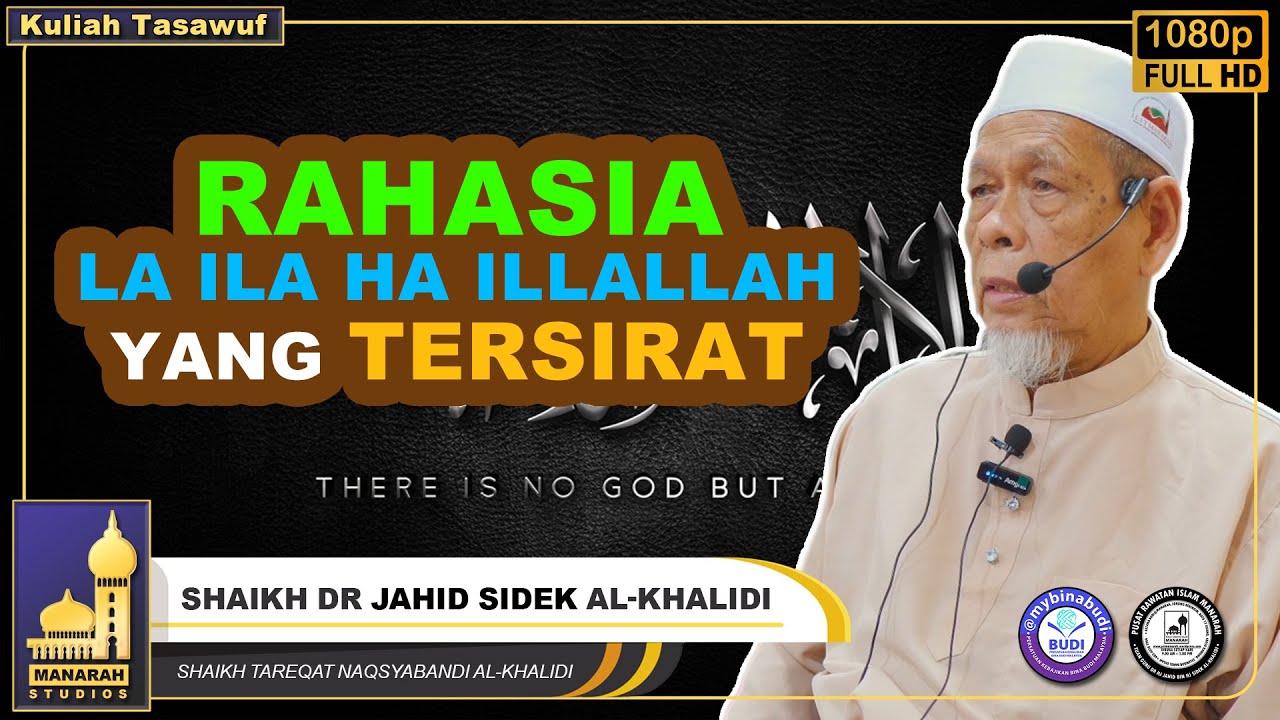 Maksud Yang Tersirat La Ilaha Illallah - Shaikh Dr Jahid Sidek Al-Khalidi