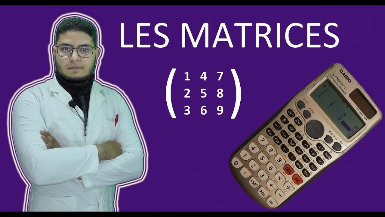 Algèbre : Les matrices avec la calculatrice scientifique