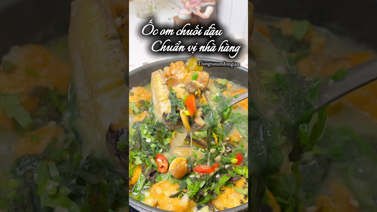 C&ocirc;ng thức nấu ốc om chuối đậu chuẩn nh&agrave; h&agrave;ng phi&ecirc;n bản r&uacute;t gọn k cầu k&igrave; nhưng ngon k k&eacute;m qu&aacute;n n&agrave;o ạ