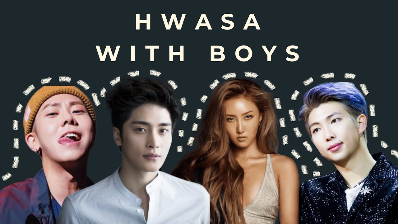 MAMAMOO HWASA WITH BOYS