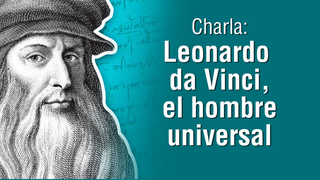 Leonardo da Vinci, el hombre universal