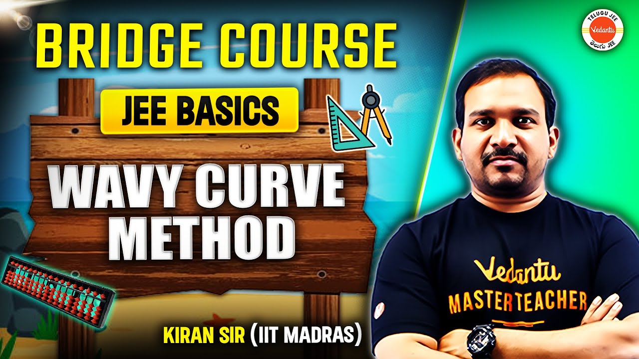 Wavy Curve Method- JEE BASICS | Bridge Course | Kiran sir  #jee #jeepreparation #kiransir