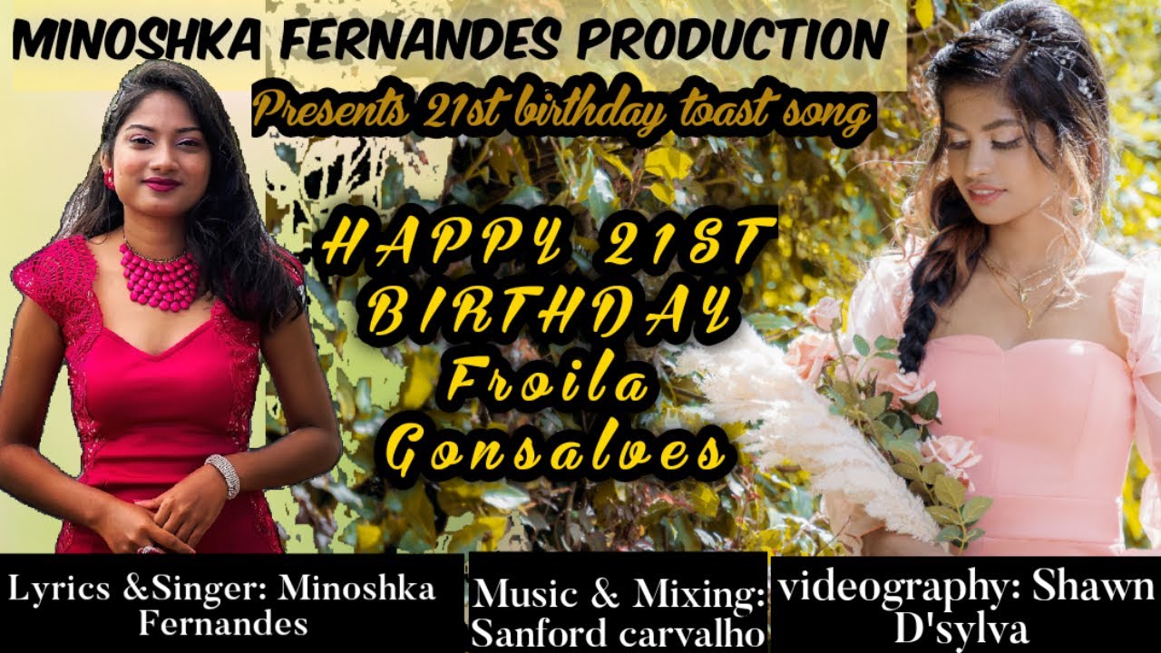 | Froila’s 21st Birthday Toast Song | Minoshka Fernandes |